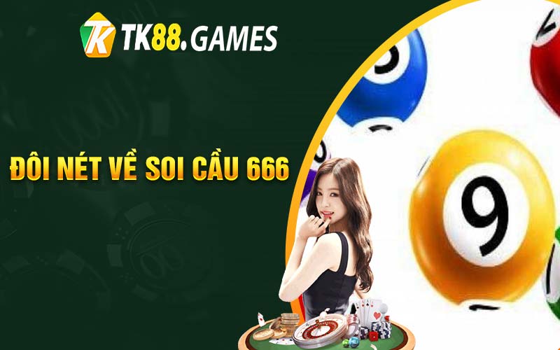 Đôi nét về soi cầu 666