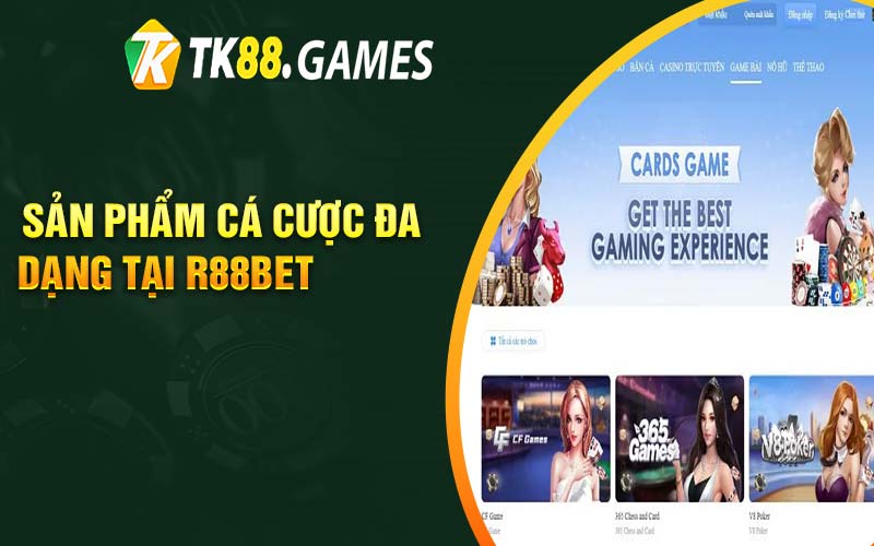 Sản phẩm cá cược đa dạng tại R88bet 