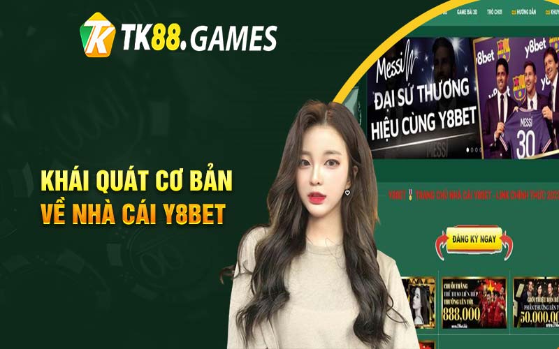 Khái quát cơ bản về nhà cái Y8bet 