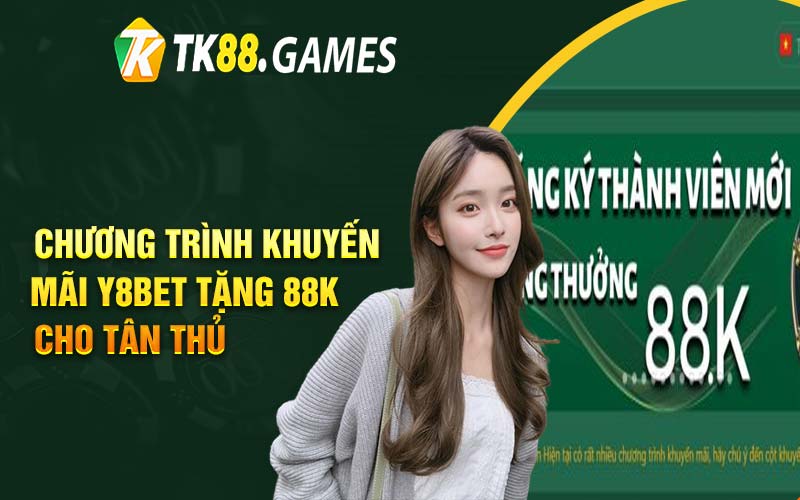 Chương trình khuyến mãi Y8bet tặng 88k cho tân thủ 